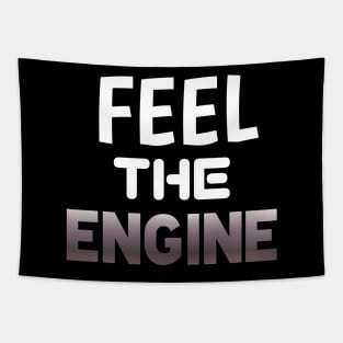 Feel The Engine - Sports Cars Enthusiast - Graphic Typographic Text Saying - Race Car Driver Lover Tapestry