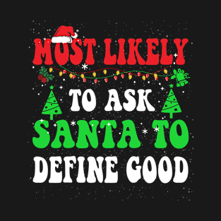 Funny Christmas Saying Family Matching Christmas T-Shirt