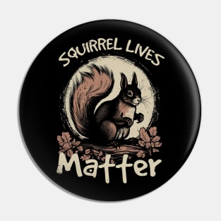 Squirrel Lives Matter Love, Stylish Statement Tee for Critter Fans Pin