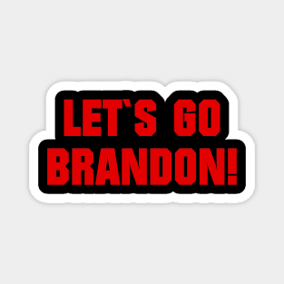 LET`S GO BRANDON Magnet