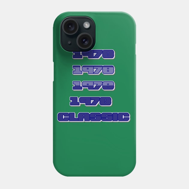 CLASSIC 1978 Phone Case by Merch Designs TM