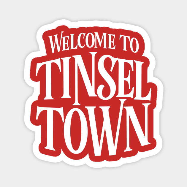 Welcome to Tinsel Town Magnet by Triangle Content