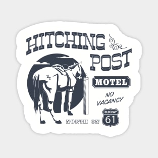 Hitching Post motel too Magnet