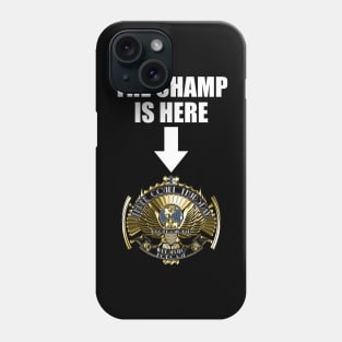 The Champ is Here Phone Case