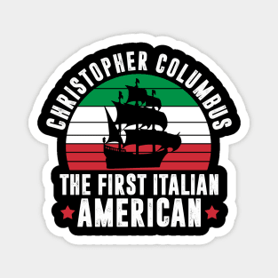 Christopher Columbus The First Italian American Magnet