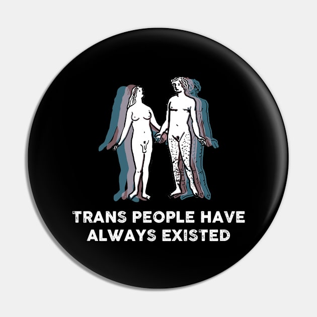 TRANS PEOPLE HAVE ALWAYS EXISTED Pin by remerasnerds