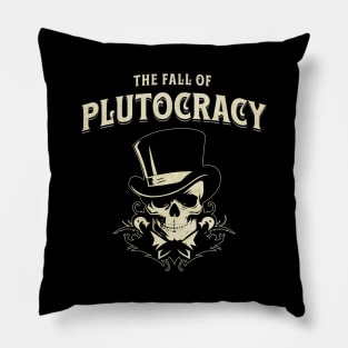 The Fall of Plutocracy Pillow
