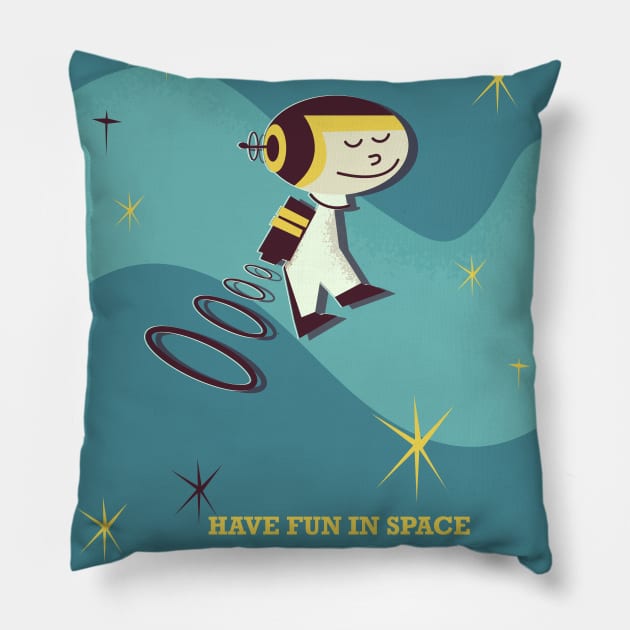 Have fun in Space Pillow by nickemporium1