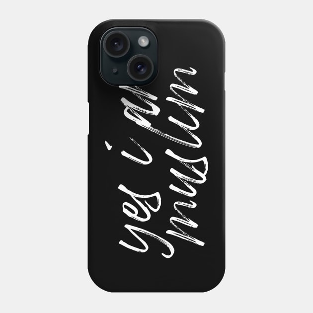 Yes I Am Muslim Phone Case by Hason3Clothing