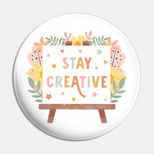 Stay Creative Pin