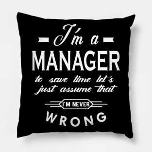 Manager - Let's assume I'm never wrong Pillow