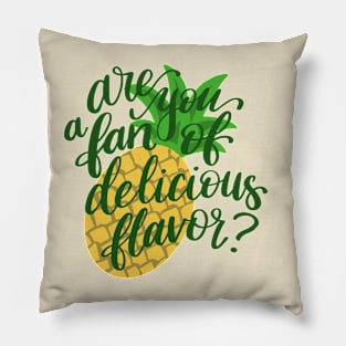 Are you a fan of delicious flavor? Pillow