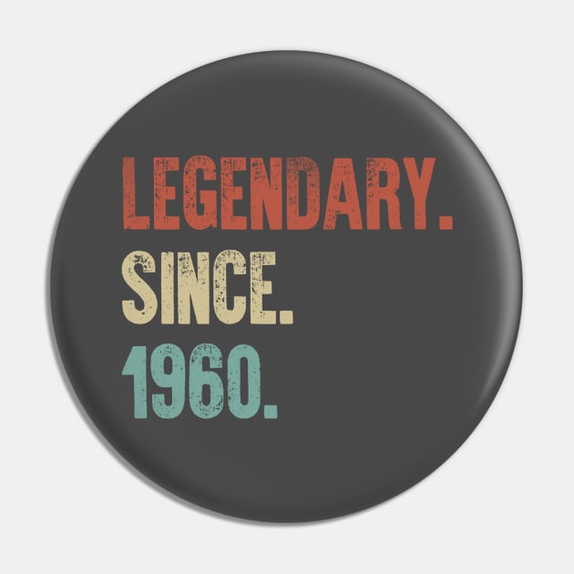 Retro Vintage 60th Birthday Legendary Since 1960 Pin by DutchTees