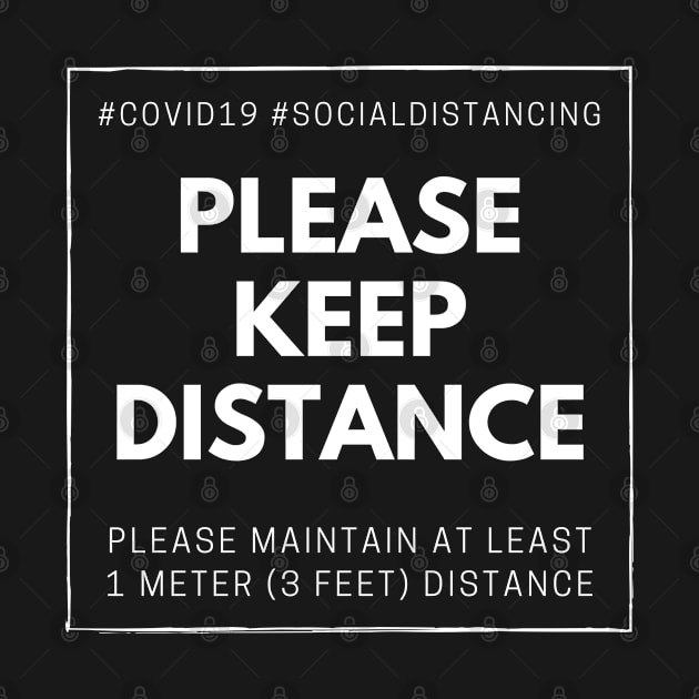 "Please Keep Distance" Covid19 Social Distancing by merahituhijau