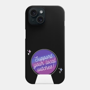 Support your local witches Phone Case