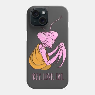 Prey. Love. Eat. Phone Case