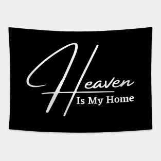 HEAVEN IS MY HOME Tapestry