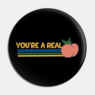 You're a peach Pin