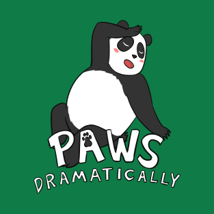 Paws Dramatically Panda with Paw T-Shirt