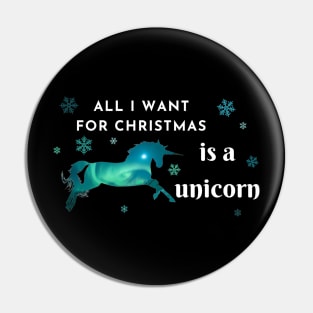 All I want for Christmas is a unicorn Pin