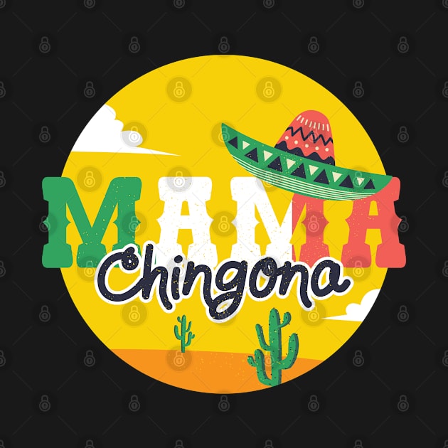 Mama Chingona by HotspotMerchandise