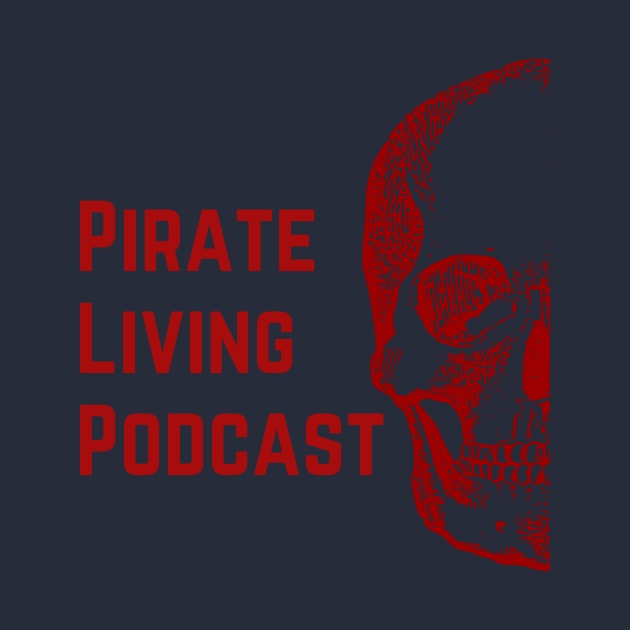 Pirate Living Podcast in Red by Pirate Living 