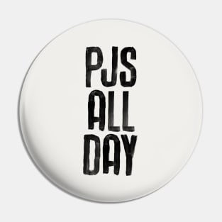 PJs All Day in black and white Pin