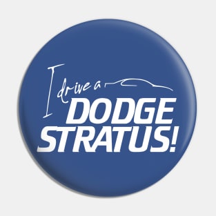 I Drive a Dodge Stratus / SNL Skit Pin