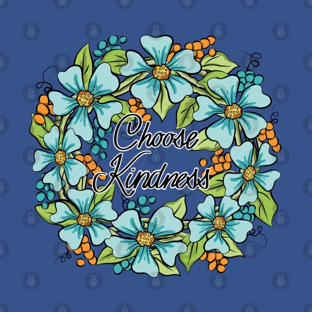 Choose Kindness Floral Wreath Art 2 by Designoholic