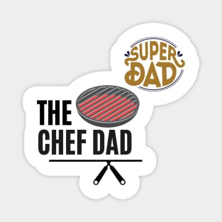 the chef dad super dad t shirt Magnet