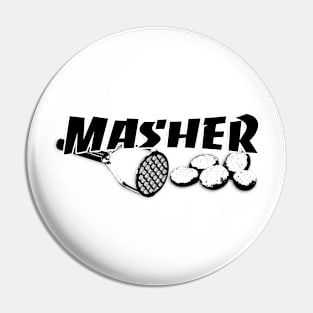 Masher - Be the Ultimate Potato Masher You Are Pin