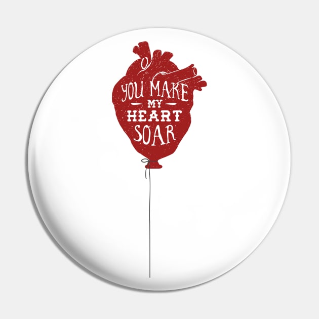 Creative Illustration. Inspirational Quote About Love - You Make My Heart Soar Pin by SlothAstronaut