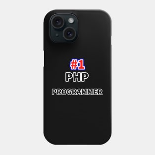 Number one PHP programmer Phone Case