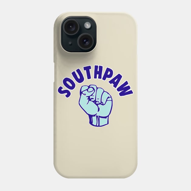 Southpaw - Left Handers Of The World Unite Phone Case by DankFutura