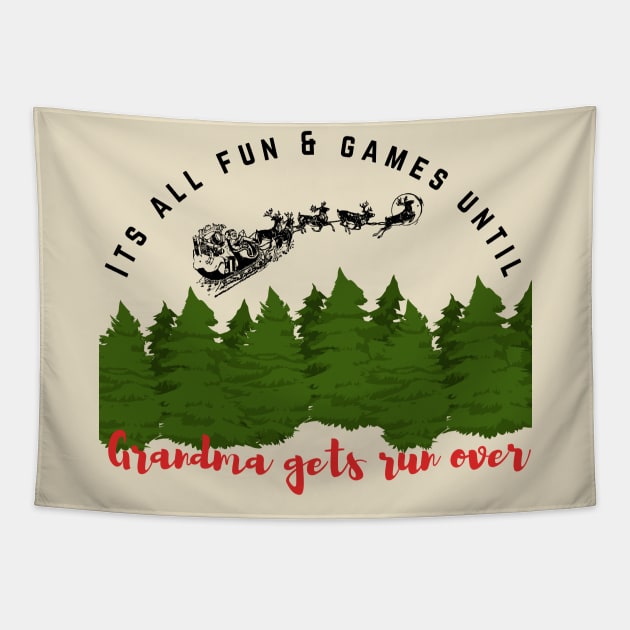 Grandma Got Run Over Tapestry by WildenRoseDesign