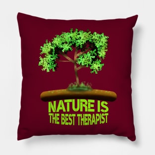 Nature Is The Best Therapist Pillow