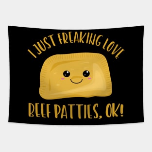 I Just Freaking Love Beef Patties Ok! Tapestry