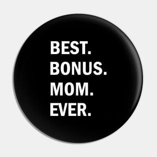 Best Bonus Mom Ever Pin