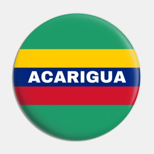 Acarigua City in Venezuelan Flag Colors Pin