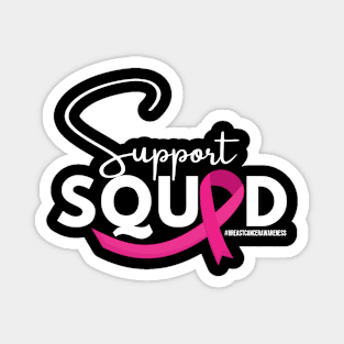 Support Squad - Breast cancer awareness Magnet