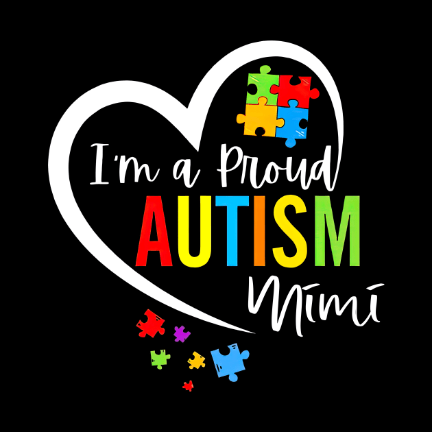 I'm A Proud Autism Mimi Heart Autism Awareness Puzzle by Tagliarini Kristi