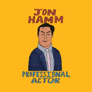 Jon Hamm Professional Actor T-Shirt