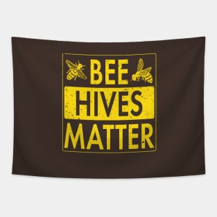 Bee Hives Matter! Cute Beekeeper Shirts & Environmentalist Gifts Tapestry