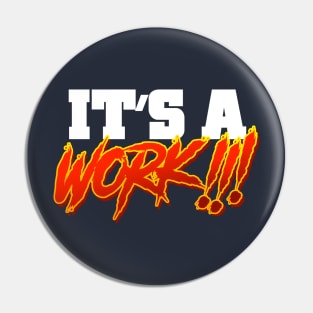 It's a WORK!!! Pin