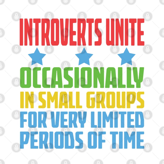 Introverts Unite by Liberty Art