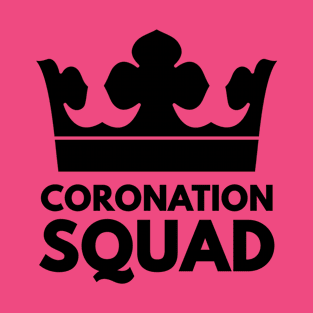 Coronation Squad - Funny Royal King Crown. T-Shirt