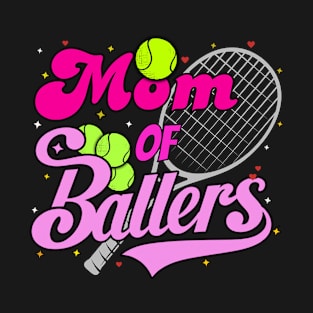 Mom Of Ballers"Funny Tennis" tennis racket and ball"Game" Mothers Day WOMAN T-Shirt