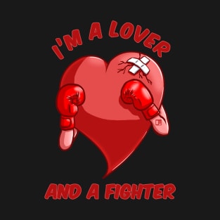 I'm a Lover and a Fighter version 2.0 T-Shirt