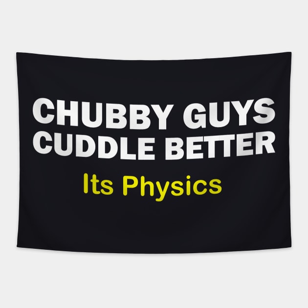 Chubby Guys Tapestry by DARSHIRTS