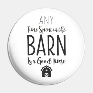 Fun Good Barn House Time Gift Pin